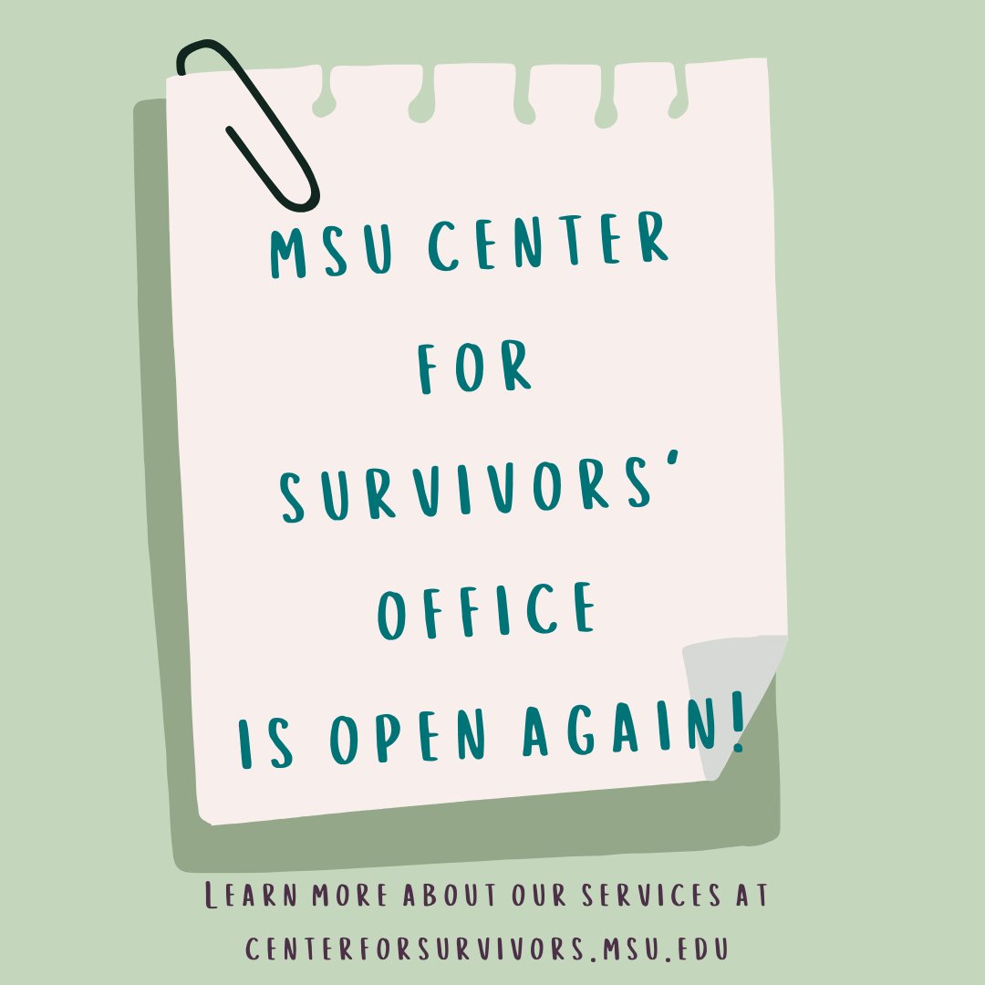 The staff at MSU Center for Survivors is back in the office! We are now providing in-person and virtual therapy and advocacy services based on your preference! Reminder: At MSU, all individuals are required to wear masks indoors in all campus buildings.