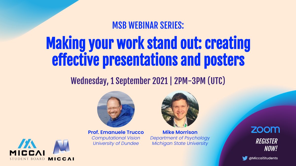 MICCAI Students (@miccaistudents) on Twitter photo With #MICCAI2021 approaching, are you struggling to create your presentations or posters? In the next MSB Webinar, Prof. Emanuele Trucco and <a href="/mikemorrison/">Mike Morrison</a> will give practical strategies for showcasing your work in conferences!
🗓 Sept 1st | 2PM UTC
👉 us02web.zoom.us/webinar/regist… With #MICCAI2021 approaching, are you struggling to create your presentations or posters? In the next MSB Webinar, Prof. Emanuele Trucco and <a href="/mikemorrison/">Mike Morrison</a> will give practical strategies for showcasing your work in conferences!
🗓 Sept 1st | 2PM UTC
👉 us02web.zoom.us/webinar/regist…