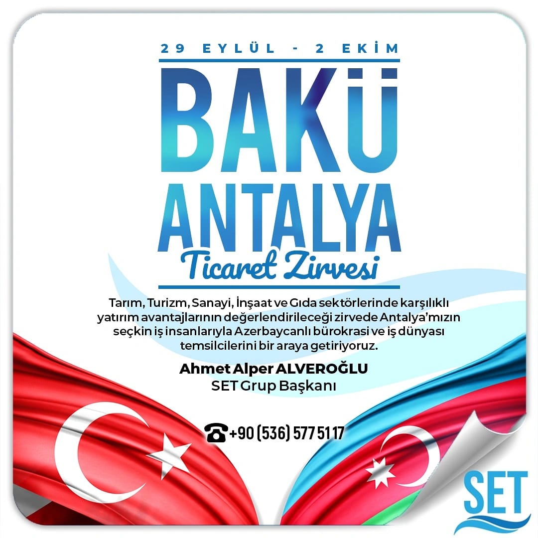 setturkiyetr's tweet photo. SET Grubu kardeş ülke Azerbaycan ile hali hazırda var olan bürokratik ve ekonomik güçbirliğine katkı vermek için çok önemli bir sorumluluğu daha üstleniyor.
29 Eylül - 2 Ekim tarihlerinde Antalya-Bakü Ticaret Zirvesinde buluşalım.
Bilgi: 0536 577 51 17 @alperalveroglu https://t.co/fmcWIsQJGR