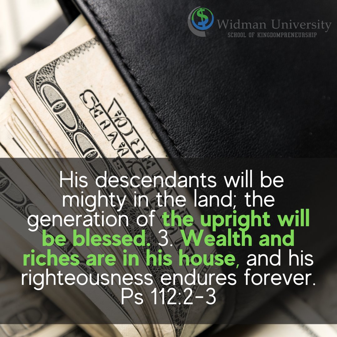 His descendants will be mighty in the land; the generation of the upright will be blessed. 3. Wealth and riches are in his house, and his righteousness endures forever. Ps 112:2-3 #theblessing #money #wealth #kingdompreneur #Biblicalfinances #wealthtraining #prosperity