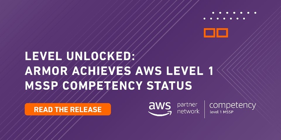 Armor's tweet photo. We’re excited to announce our achievement of AWS’ Level 1 MSSP Competency Status! Validated by AWS, Armor meets requirements of solution providers who offer cloud security services to protect and monitor essential AWS resources 24/7. https://t.co/HOV5rNGgTK https://t.co/ECj4X6a3xf