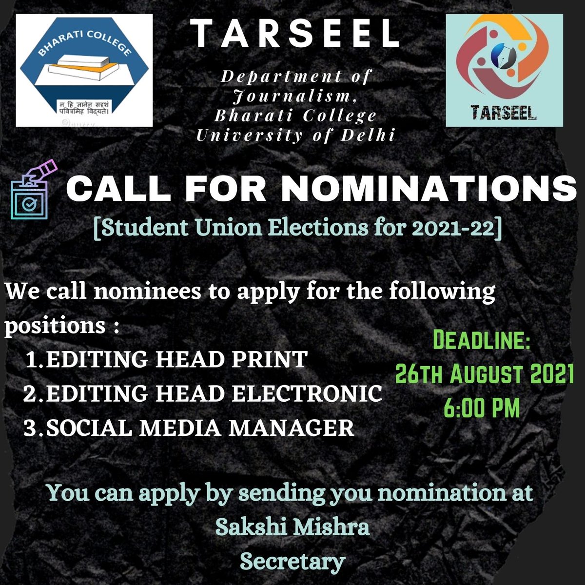 Tarseel1's tweet photo. Tarseel, Department of Journalism 
Bharati College, University of Delhi

STUDENT UNION ELECTIONS FOR CREATIVE HEADS

Nominees can apply for the following positions :

⚫EDITING HEAD PRINT

⚫EDITING HEAD ELECTRONIC

⚫SOCIAL MEDIA MANAGER

Send your nomination at @Sakshijournalis https://t.co/8p298gk7fq