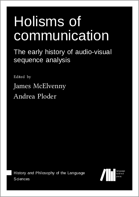 LangSciPress's tweet photo. Just published "Holisms of communication: The early history of audio-visual sequence analysis" edited by
James McElvenny & Andrea Ploder #openaccess #hpls https://t.co/U5ZL3wxHWz https://t.co/teY1pNebTs