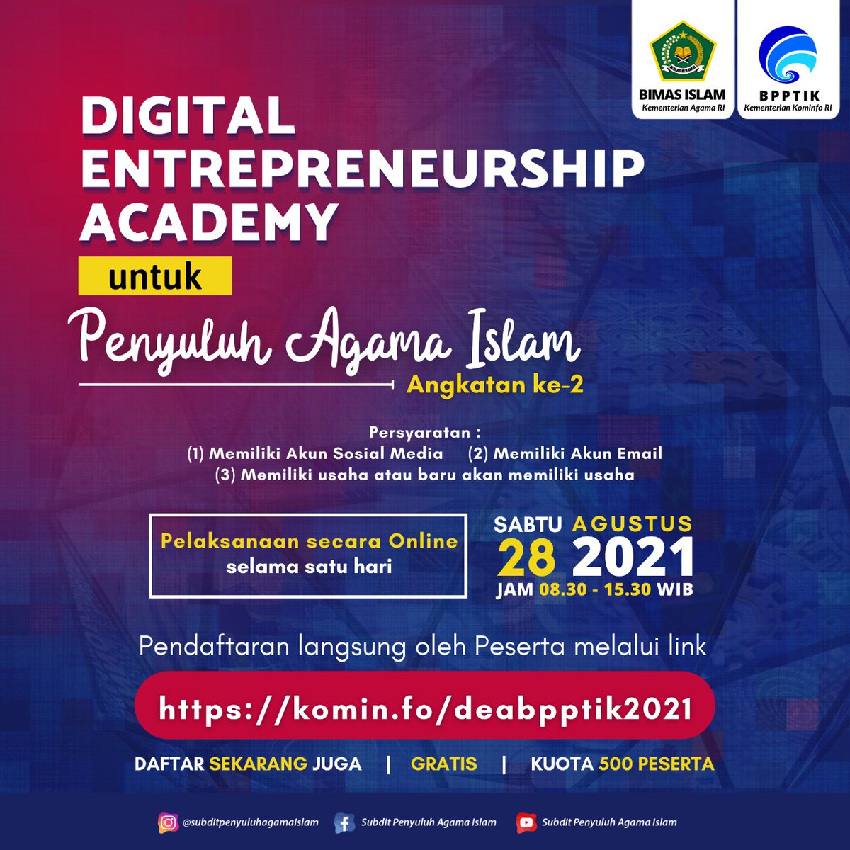 subditPAI's tweet photo. Memanggil seluruh Penyuluh Agama Islam di Indonesia untuk mengikuti "Digital Entrepreneurship Academy Angkatan ke-2", dilaksanakan secara online selama satu hari pada hari Sabtu tanggal 28 Agustus 2021 jam 08.30-15.30 WIB. KUOTA 500 PESERTA.
Daftar di link
https://t.co/iyp2d7DXdo https://t.co/1jIU6lY9tR
