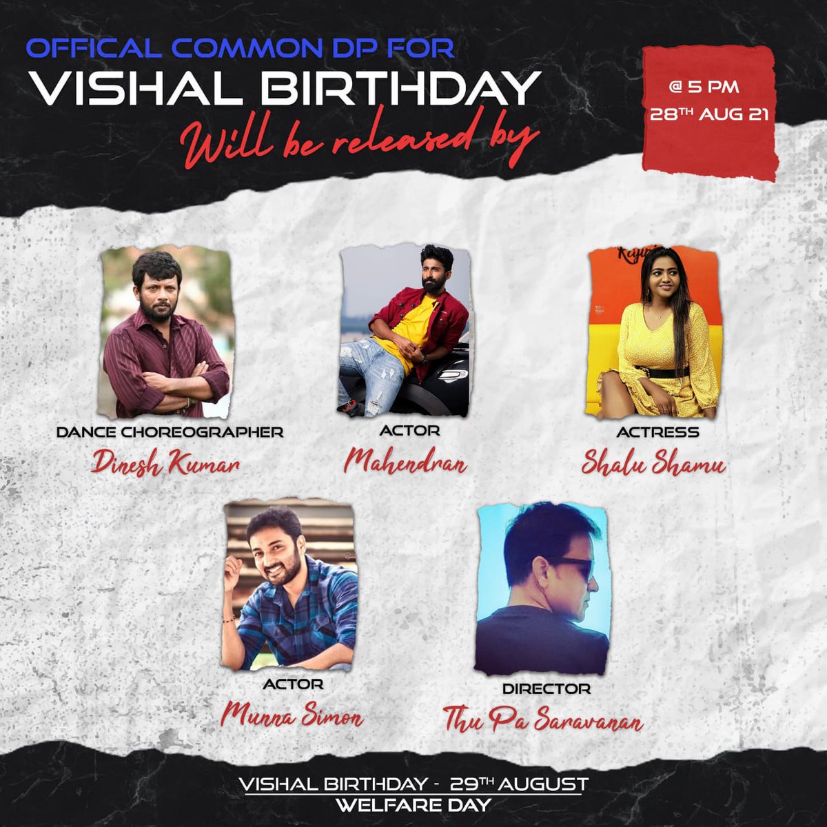 Our Puratchi Thalapathy #VishalBirthdayCommonDp will be released on 28th August at 5pm by Celebrities across our Film Industry.
#August29
#VishalWelfareDay
#HBDvishal

@VishalKOfficial 
@Actor_Mahendran
@dinesh_dance
@ShaluShamu
@Munna_Simon
@thupasaravanan
@HariKr_official