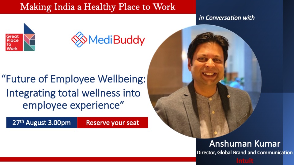 GPTW_India's tweet image. Join us for this webinar on the Future of Wellbeing Reserve your seat here bit.ly/3zfAfBm
@MediBuddyapp @Anshuman_Kumar @IntuitIN