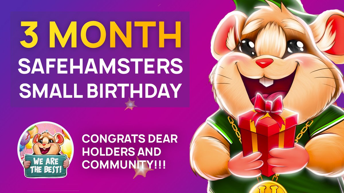 🎂Happy 1/4 Birthday!!!🎂

🐹SafeHamsters is 3 months old today!!!🏆

Tag anyone you'd like to party with below!🥳🥂🥳

SafeHamsters Website:
safehamsters.io

SafeHamsters Address:
0xa016F295A5957cB80D03d8E5464A429007555124

#birthday #HappyBirthday #BSCGems #CryptoNews