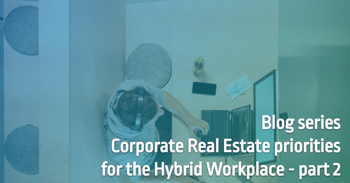 Corporate Real Estate priorities for the Hybrid Workplace - part 2 hubs.ly/H0VXQXh0
