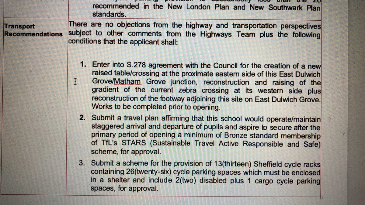 We are very annoyed that southwark council highways are supportive of the transport plans next door to us with these recommendations. Are people clearly blind to the effects the added footfall of parents and children?