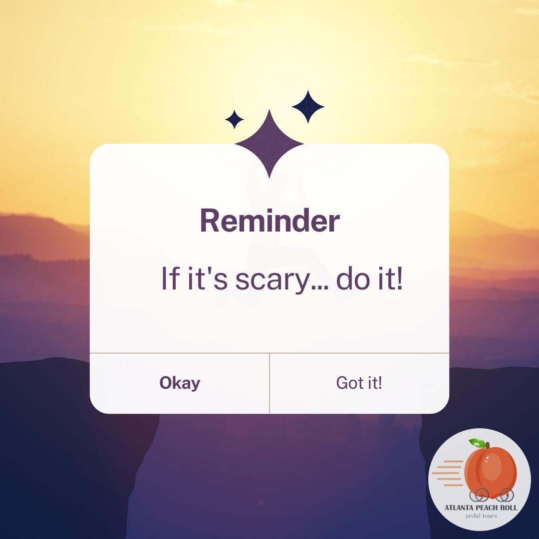 atlpeachroll's tweet photo. Here’s an excellent reminder this morning! If it’s scary, do it! Have the courage to go after the things you really want in life.  #lifelessons #motivation #simpletruths https://t.co/SDHzxVE9ln