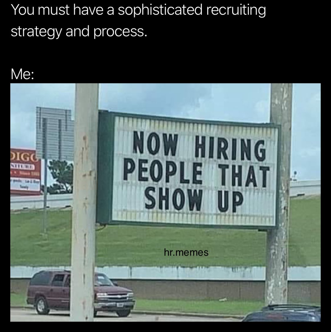 memes_hr's tweet image. #RecruitingStrategy #WillTheyShowUp #GhostedDuringOnboarding #TheyAlreadyHaveThreeOffers #WarForTalent #TheShitIsGettingReal #hrwithoutbullshit #hrmemes #recruitingmemes #hr #humanresources #talent #shrm #HRBlog #talentadvisor #hrpositive #nextchat #culture #HRBooks #HRMS