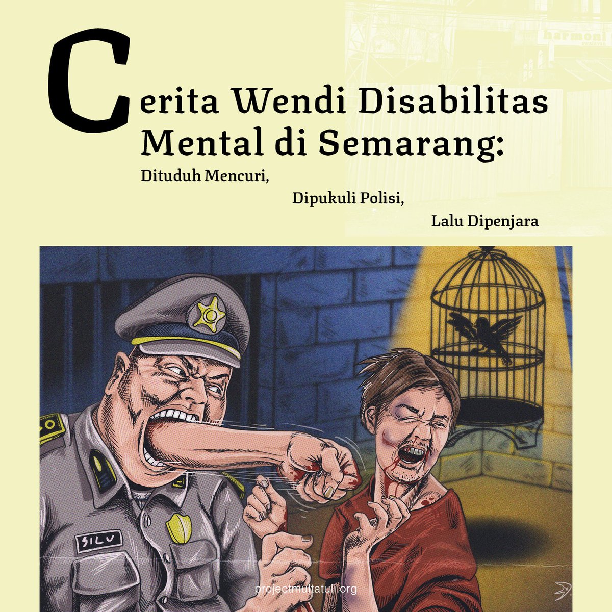 Wendi, seorang disabilitas mental di Semarang, dipukuli polisi hingga wajahnya lebam. Polisi menudingnya mencuri burung. Wendi divonis enam bulan kurungan, sementara pencurinya kabur.

Selengkapnya dalam serial #PolisiBukanPreman di #ProjectMultatuli projectmultatuli.org/cerita-wendi-d…