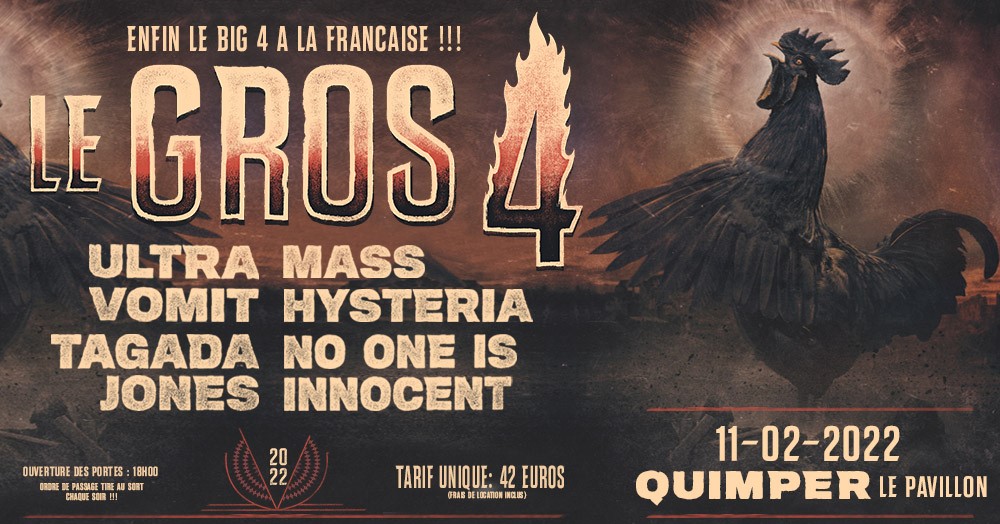 📍 LE GROS 4 - Ultra Vomit • Mass Hystéria • Tagada Jones • No One Is Innocent  à Quimper (Le Pavillon) le 11.02.2022 ! Infos / Billetterie sur regie-scene.com • <a href="/RageTourBooking/">RAGE TOUR</a> @quimpereven