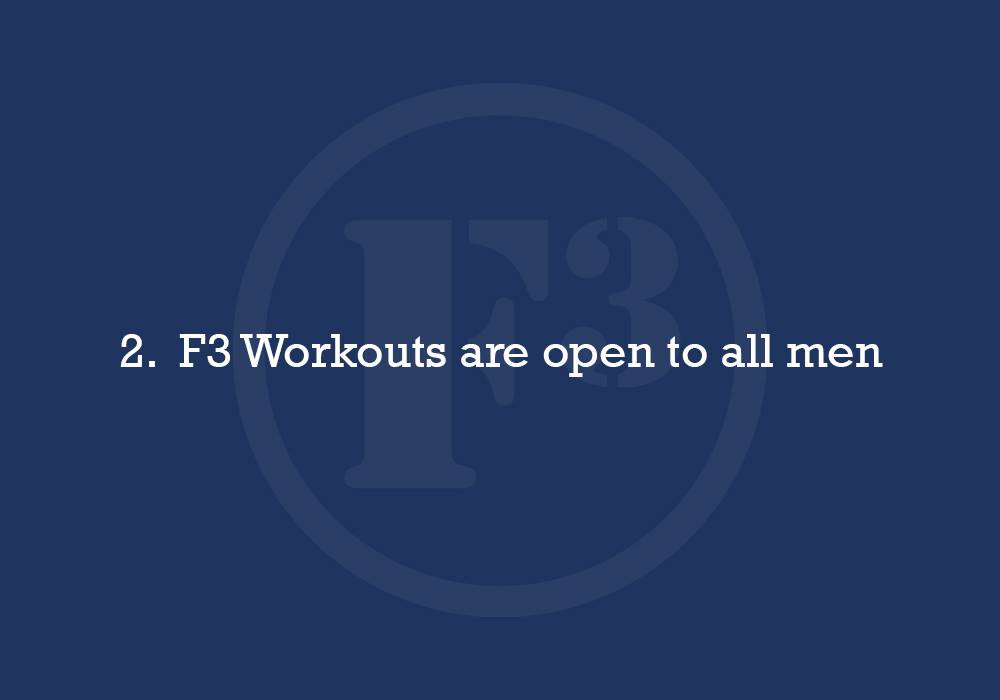 When we say we are opposed to barriers to entry, we mean ANY barrier. At <a href="/F3Nation/">F3</a> we welcome any man willing to come out and as <a href="/darkhelmetF3/">Frank Schwartz</a> says "do burpees and be an idiot with us."

Core Principle #2