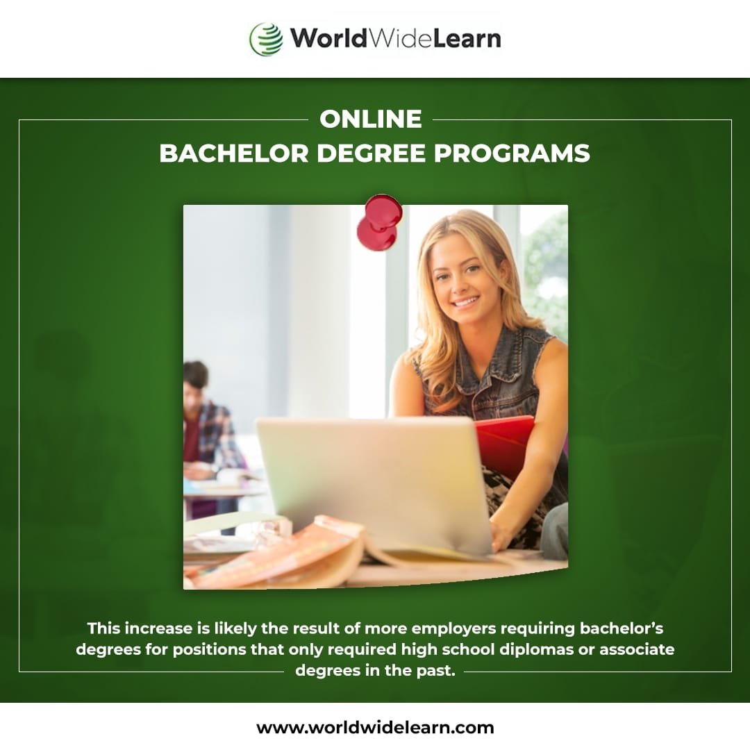 #WorldWideLearn Online #BachelorDegree Programs help you to get the bachelor degree as there is an increase in the employers requiring bachelor degree this helps them.

Visit - worldwidelearn.com
