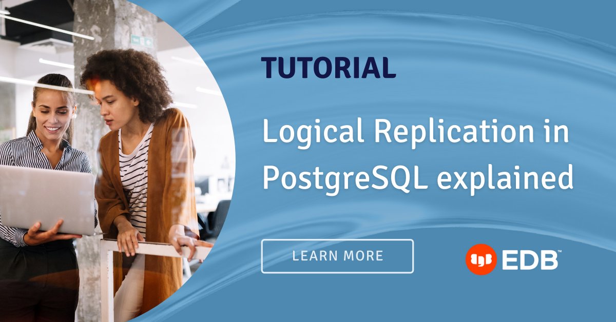 EDBPostgres's tweet image. Know the difference between physical/binary #replication and logical/transactional replication in #PostgreSQL. okt.to/HrfKzO
#PostgresTutorial #BasicSyntax #AlwaysOnPostgres #OpenSource #Database