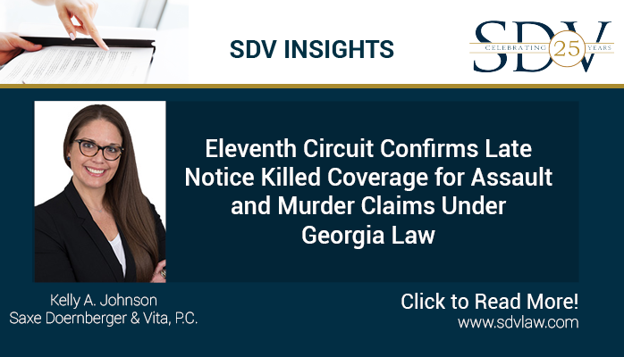 SDVLaw's tweet photo. Eleventh Circuit Confirms Late Notice Killed Coverage for Assault and Murder Claims under Georgia Law. Click here to read more. >> https://t.co/NszPHEFnW8 
#insurance #latenotice #circuitcourt #courtofappeal #liabilityinsurance #coverage #insuranceclaims #insurancecoverage #law https://t.co/E0LY7XGEfE