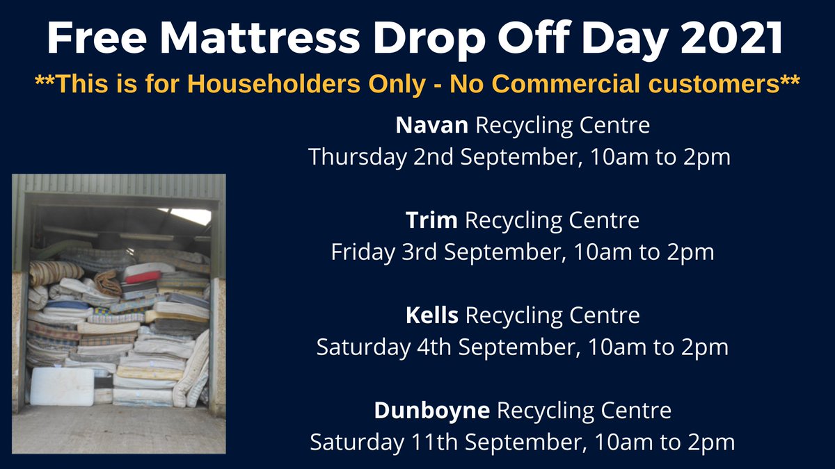 Free Mattress Drop Off Days 2021

The collection is for clean, dry Mattresses ONLY – beds, divans, headboards, bases are not accepted but may be paid for separately.  Max of 3 mattresses/household.  No commercial customers.   

For more info contact environment@meathcoco.ie