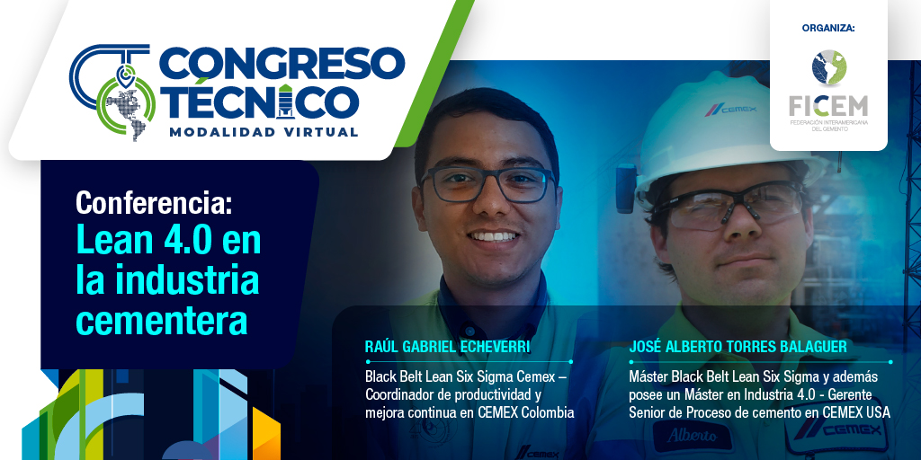 XXXVII CONGRESO TÉCNICO FICEM 2021, evento virtual del 7 al 9 de septiembre. Conferencistas: Raul Echeverri Coordinador de productividad y mejora continua en CEMEX Colombia y José Alberto Torres Gerente Senior de Proceso de cemento en CEMEX USA.
Inscríbete
congresotecnico2021.ficem.org/inscripciones/