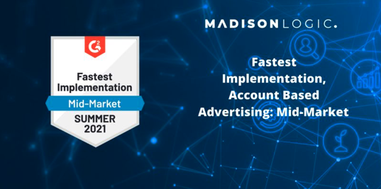 Thank you to our incredible clients and amazing support team for helping us earn Fastest Implementation for Account-Based Advertising: Mid-Market in the G2 Summer 2021 Report! 

Learn more: bit.ly/34ktTSB 

#g2 #madisonlogic #customersfirst #martech #b2b