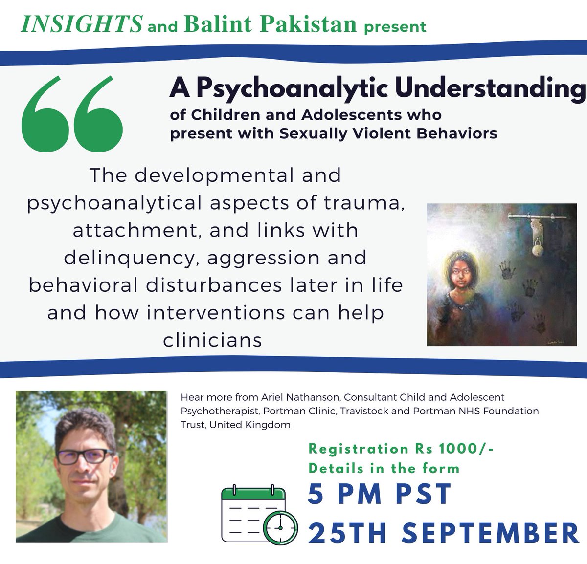 BalintPakistan's tweet photo. We present the next in our unique webinar series!
'A psychoanalytic understanding of children and adolescents who present with sexually violent behaviors' by Ariel Nathanson!

Sign up, limited seats- https://t.co/O1pKC1mcbp https://t.co/HR8Vs91B37