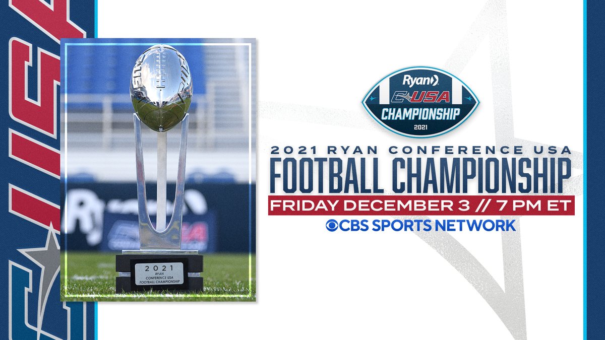 ConferenceUSA's tweet photo. 📢: 2021 Ryan C-USA Football Championship Game Moved to Friday, December 3 on @CBSSportsNet 

#CUSAFB | #TheCUSAWay 

🗞 > https://t.co/KrULKKzNKf https://t.co/zXFrISzTqS