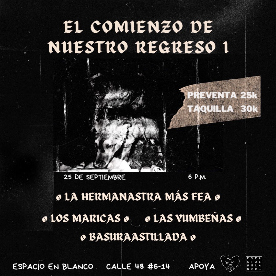 EL COMIENZO DE NUESTRO REGRESO I: Este 25 de Septiembre volvemos en vivo junto a <a href="/los_maricas/">Los Maricas</a> <a href="/lasyumbenas/">las yumbenas</a> y <a href="/basuraastillada/">basuraastillada</a> en Espacio en Blanco (Cll 48 # 6-14). Preventa 25k Taquilla 30k. Apto para todas las edades. Flyer por @mafeglamm. Nueva música en Septiembre.