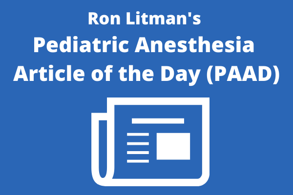 PediAnesthesia's tweet photo. The Pediatric Anesthesia Article of the Day (PAAD) was started by Dr. Ron Litman prior to his untimely death in April 2021.
Learn more: https://t.co/HyjVkc3iUj
#PedsAnes #PedsPain #PedsICU #PedsCards #COVID19 https://t.co/GPQElJDqSS