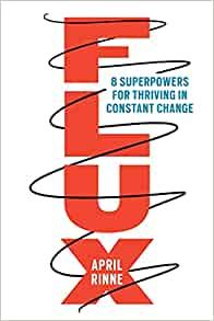 Julie_WG's tweet image. What do you do when you don’t know what to do? Does uncertainty make you uneasy? Do you feel stuck in transition? If so, @aprilrinne’s new book FLUX is for you. It’ll help you change your relationship to change &amp;amp; show up fully in the world. Available now!
buff.ly/2WfNNOM