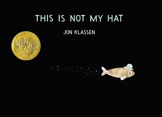 "This Is Not My Hat" is about a fish who steals a hat from a very big fish and spends the book telling us that it was an ok thing to do &amp; that he's going to be fine but it isn't &amp; then he isn't fine. It is told completely in monologue. 