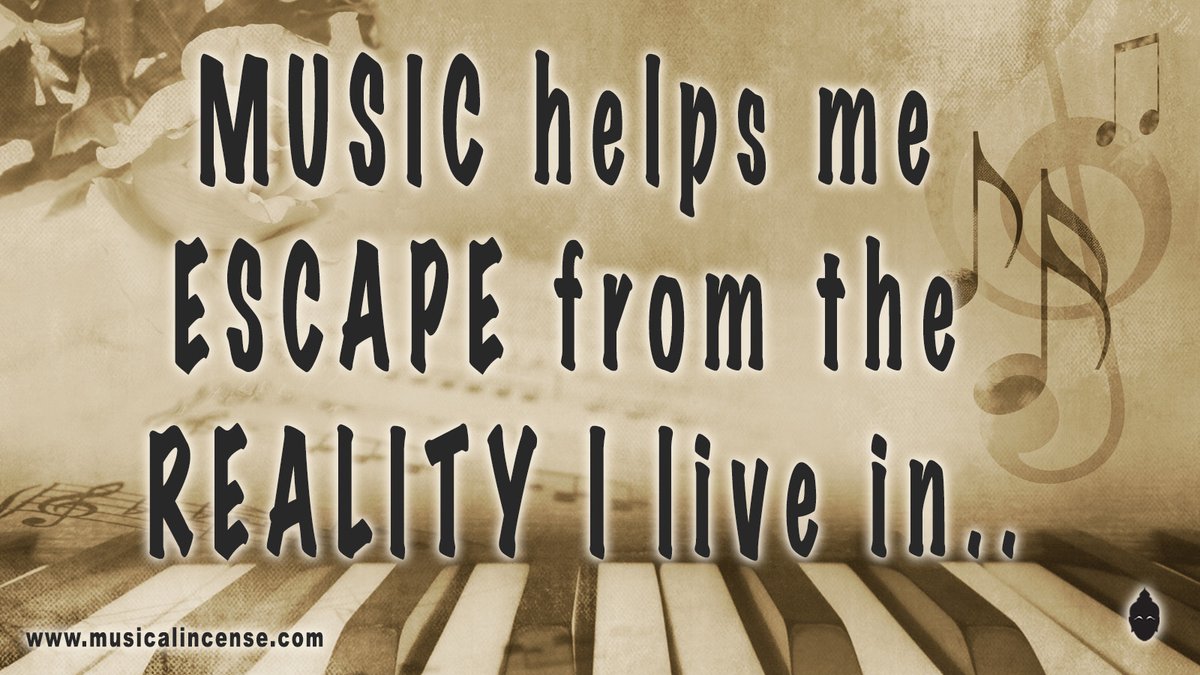 MUSIC helps me ESCAPE from the REALITY I live in.. 
#quoteoftheday #thoughtofthday #thoughts #quotes #motivateeachother #mindsetshift #powerfulthoughts #positivesoul #livingwithpurpose #manifestyourdreams #musicquotes #songlyrics #musiclyrics #musicians #escape #musicalincense