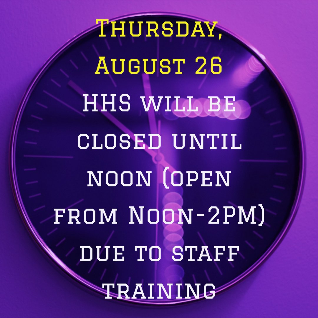 Update: HHS will be open from noon - 2:00 PM tomorrow (Thursday, August 26)