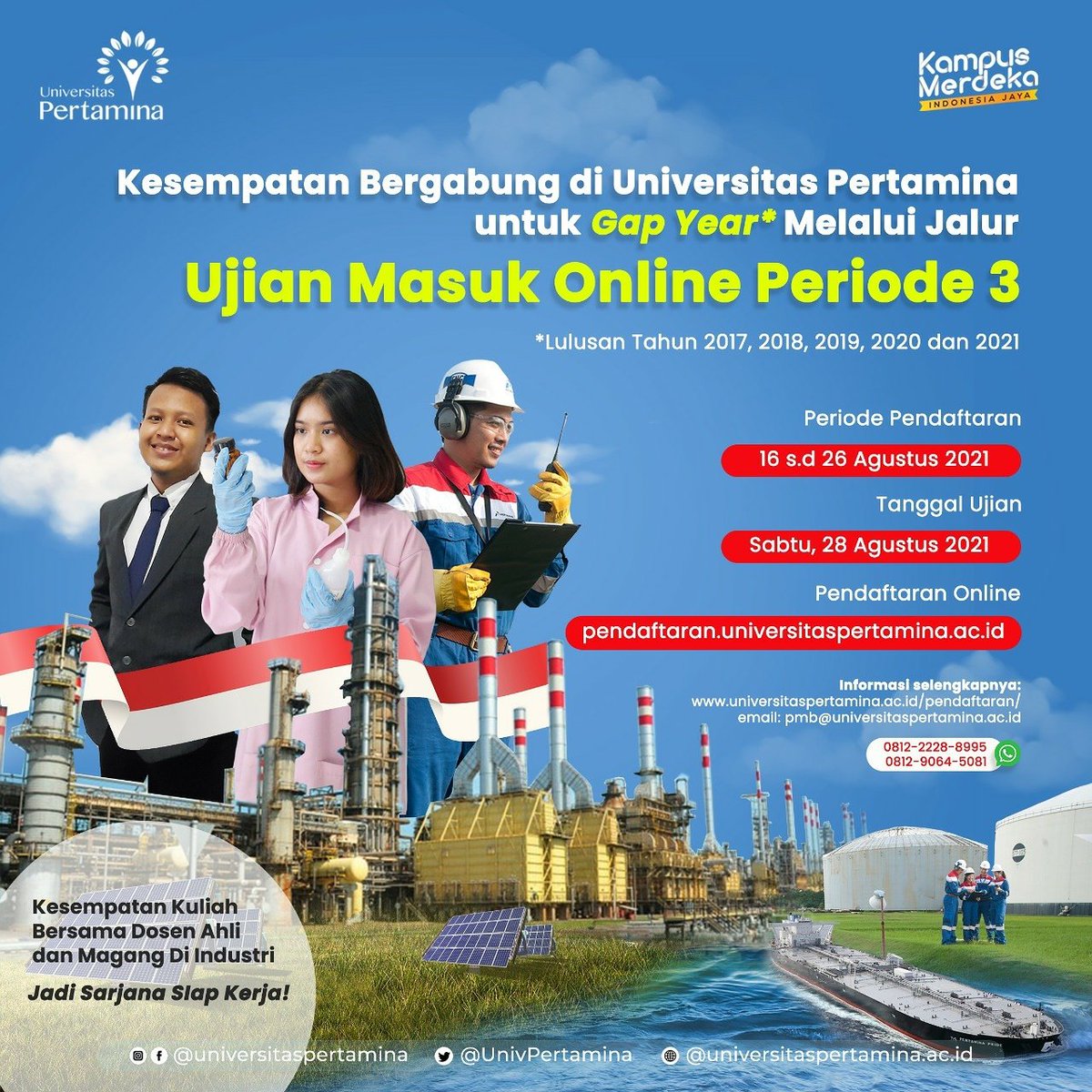 Hi! tau gak kalau @univpertamina membuka Ujian Masuk (online) Periode 3? Ujian Masuk ini untuk kalian yang lulus SMA Tahun 2017 – 2021 

Klik link ini untuk melakukan pendaftaran: universitaspertamina.ac.id/pendaftaran

Yuk daftar sebelum tgl 26 Agustus, periode terbatas! #universitaspertamina