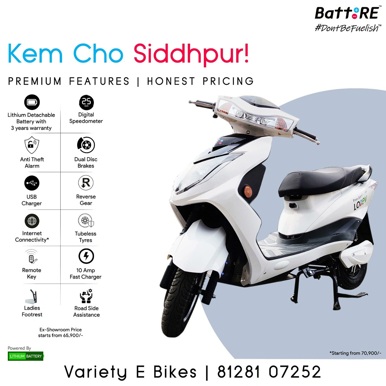 Batt RE on X BattRE Electric Scooters are now available in Siddhpur Visit Variety E Bikes for taking a test ride of India s first electric scooter powered by Lithium Ferro Phosphate Battery. Call