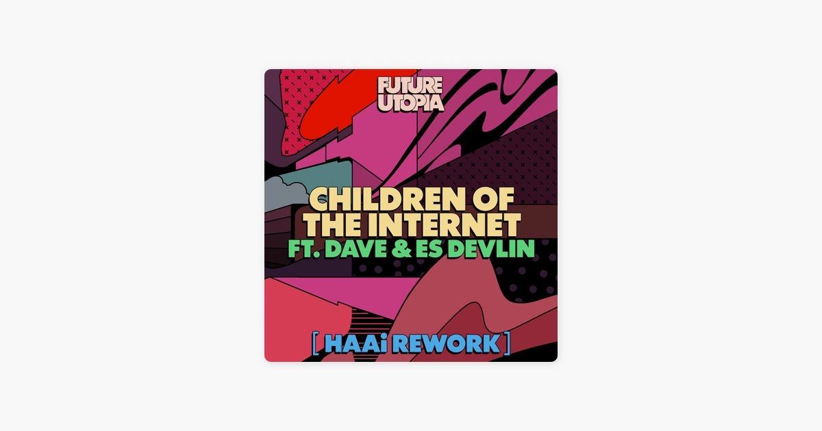 tunagehigh's tweet photo. We’ve got odds you can relate as you read from your favorite mobile device 🎧
Children of the Internet (feat. Es Devlin &amp; Dave) [HAAi Rework] by Future Utopia &amp; HAAi 
#overthehump
#listentothewords
#highfidelitysociety

https://t.co/h89aJor2Og https://t.co/EUO2zVy6gT