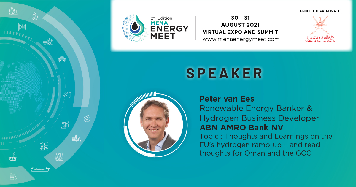 We are pleased to announce Peter van Ees, Renewable Energy Banker and Hydrogen Business Developer, ABN AMRO Bank N.V. will be speaking at the 2nd Edition MENA Energy Meet scheduled for 30-31 August 2021

Join peter and other experts, register: menaenergymeet.com

#hydrogen