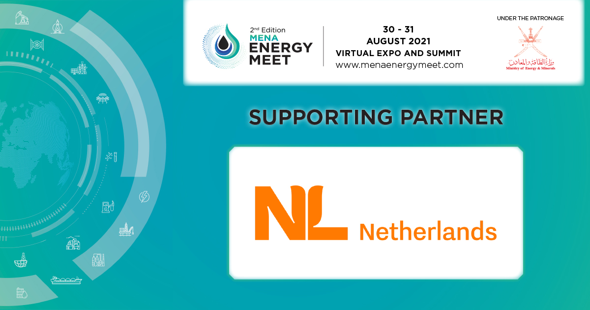 We are pleased to welcome Netherlands as a supporting partner at the 2nd Edition MENA Energy Meet, scheduled for 30-31 August 2021, held under the patronage of the Ministry of Energy and Minerals, Sultanate of Oman.

Register Now: menaenergymeet.com

#climatechange #energy
