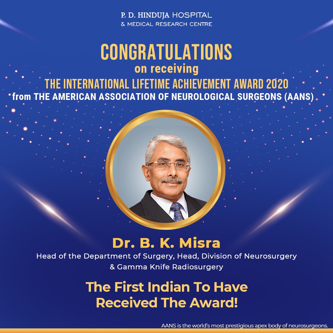 P D Hinduja Hospital On Twitter We Are Pleased To Announce That Dr B K Misra Head Of The Department Of Surgery Head Division Of Neurosurgery Gamma Knife Radiosurgery Has Been
