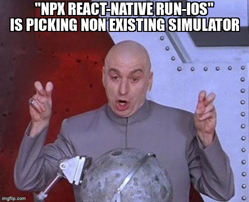 overflow_meme's tweet image. "npx react-native run-ios" is picking non existing simulator stackoverflow.com/questions/6893… #reactnative #reactnativeios