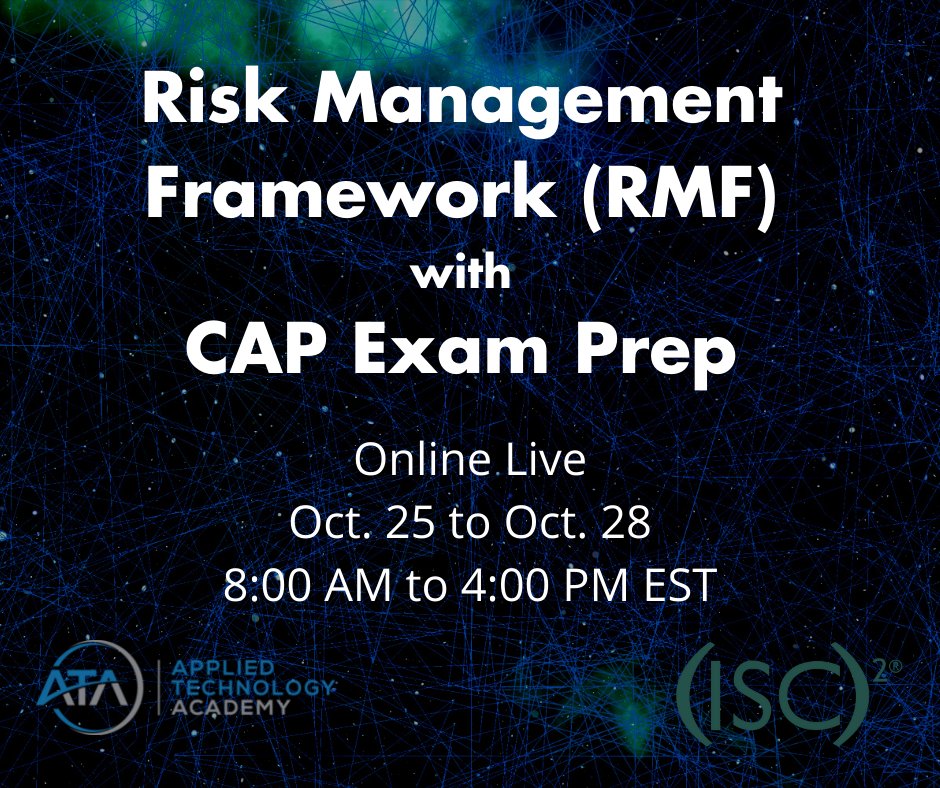 appliedtechac's tweet image. Join us for our Risk Management Framework course with CAP Exam Prep! This course is being offered Online Live October 25 through the 28! Sign up here: zcu.io/BgeU #CAPExam #AppliedTechnologyAcademy #RiskManagementFramework #ISC2