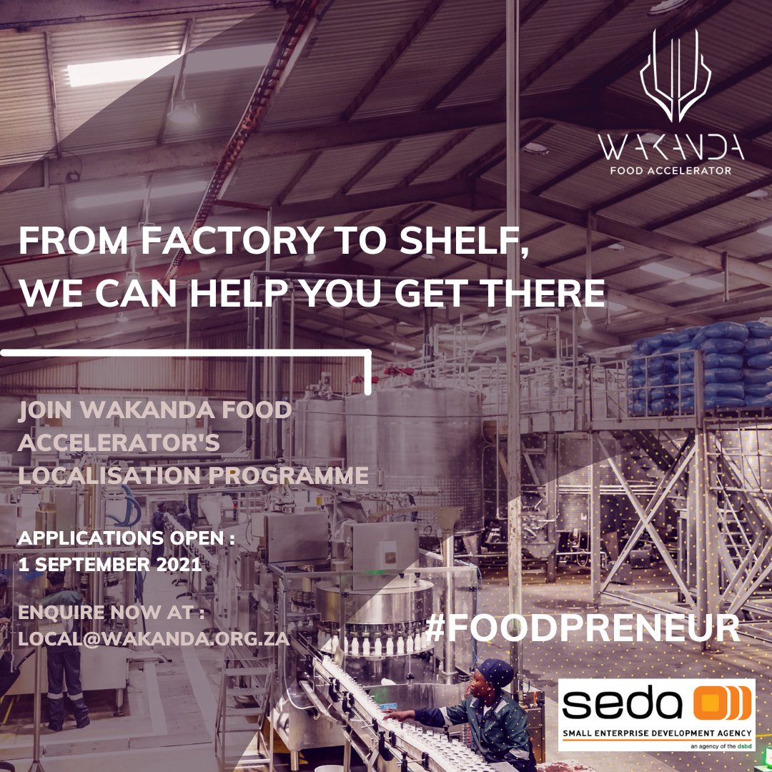 Are you a Food or Beverage manufacturing SMME looking to scale your manufacturing capacity?
Enquire now about our localisation programme.
 
Applications are launching on the 1st September 2021.

Email us on for enquiries: Local@wakanda.org.za

<a href="/FoodWakanda/">Wakanda Food Accelarator</a> 
@Seda_dsbd