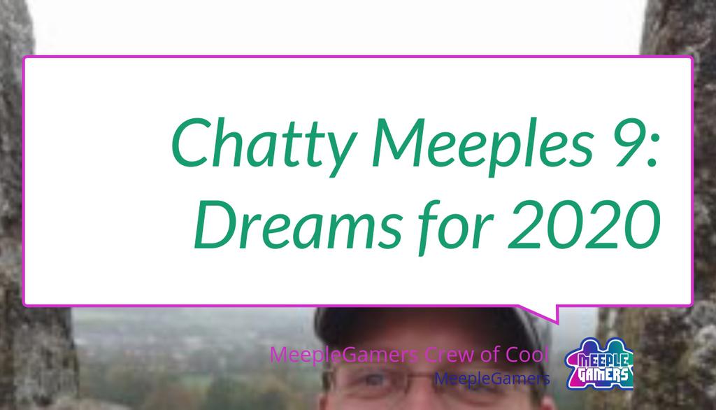 Chatty Meeples 9: Dreams for 2020: lttr.ai/k8v2

#FantasyFlightGames #Boardgames #Tabletopgames #Juegodemesa #Brettspiel #Jogodetabuleiro #Jeuxdesociete #BoardGame #Middleearth