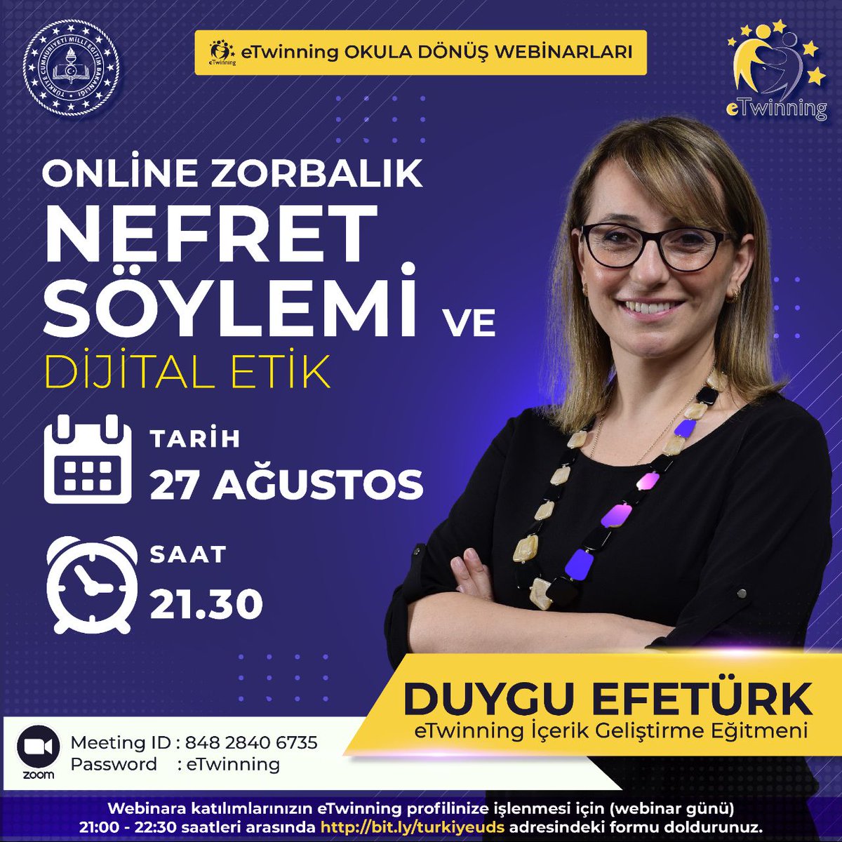 📣📣📣 eTwinning Okula Dönüş Webinar Serisi Devam Ediyor!

📌Online Zorbalık Nefret Söylemi ve Dijital Etik

👤Duygu EFETÜRK - eTwinning İçerik Geliştirme Eğitmeni

🗓️ 27 Ağustos 2021 Cuma
⏰ 21.30

🔗Zoom ID: 848 2840 6735
🔖Şifre: eTwinning