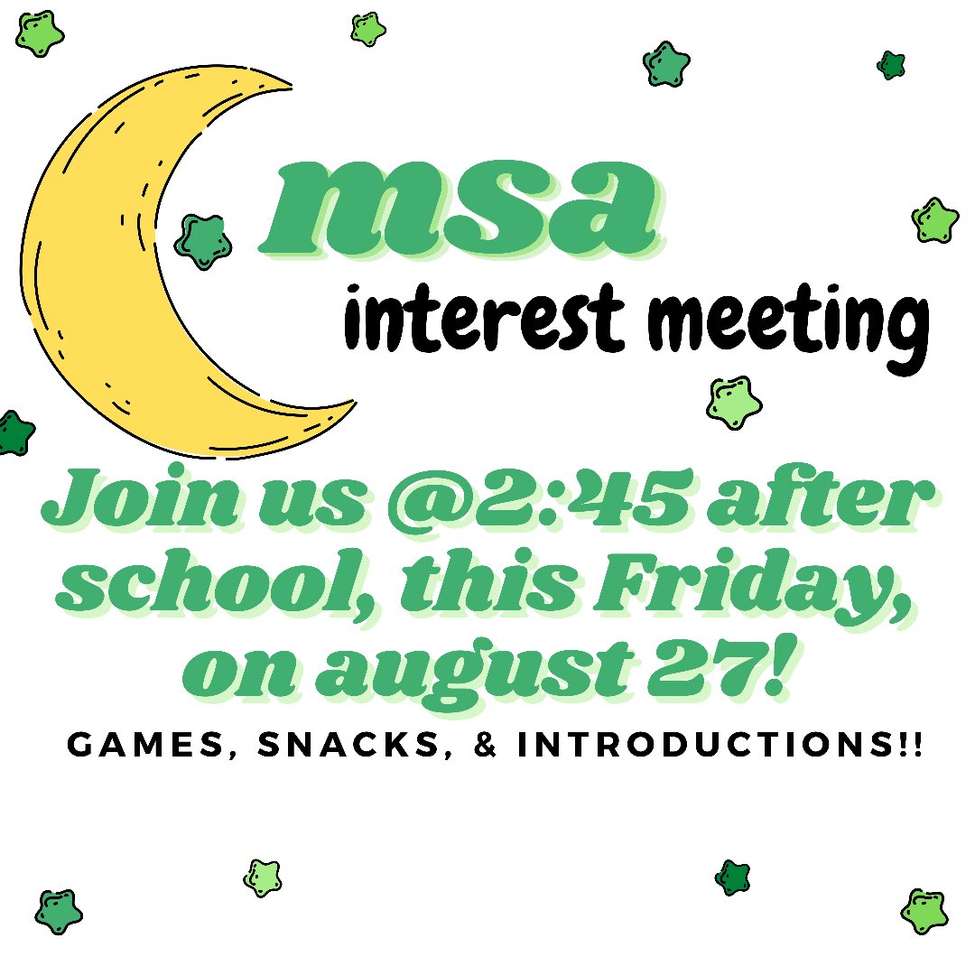 Msa interest meeting is right around the corner !! Come enjoy fun games, snacks, and learn more about msa this Friday. Join our remind @ msa21-22 for room updates!