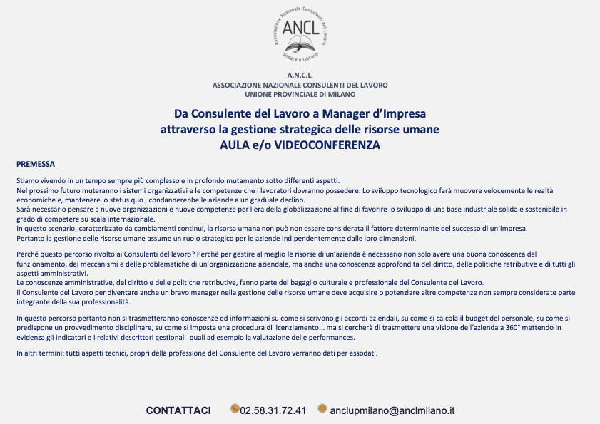 ⏰𝐔𝐥𝐭𝐢𝐦𝐢 𝐩𝐨𝐬𝐭𝐢 ⏰
corso "𝗗𝗮 𝗖𝗼𝗻𝘀𝘂𝗹𝗲𝗻𝘁𝗲 𝗱𝗲𝗹 𝗟𝗮𝘃𝗼𝗿𝗼 𝗮 𝗠𝗮𝗻𝗮𝗴𝗲𝗿 𝗱’𝗜𝗺𝗽𝗿𝗲𝘀𝗮 𝗮𝘁𝘁𝗿𝗮𝘃𝗲𝗿𝘀𝗼 𝗹𝗮 𝗴𝗲𝘀𝘁𝗶𝗼𝗻𝗲 𝘀𝘁𝗿𝗮𝘁𝗲𝗴𝗶𝗰𝗮 𝗱𝗲𝗹𝗹𝗲 𝗿𝗶𝘀𝗼𝗿𝘀𝗲 𝘂𝗺𝗮𝗻𝗲" -ANCL Milano

ancl.sgapro.it/locandina_cors…