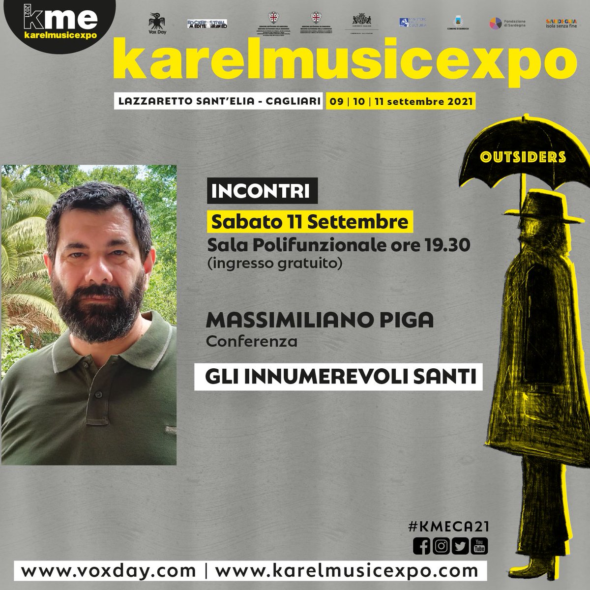 INCONTRI D’AUTORE
MASSIMILIANO PIGA - Conferenza "Gli Innumerevoli Santi" @ Karel Music Expo | 11.09.2021 | Lazzaretto di Cagliari 
👉🆓 Evento gratuito. Prenota subito il tuo posto su vivaticket.it a questo link: bit.ly/3gb5Ehi
#kmeCA21 #karelmusicexpo