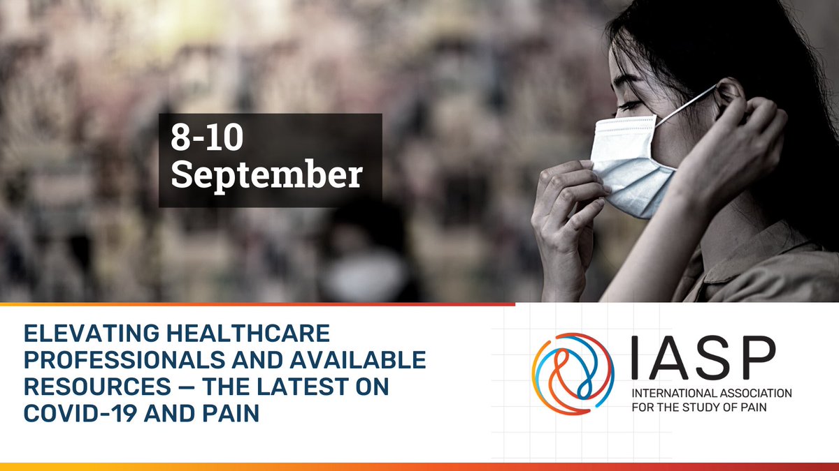 IASPpain's tweet photo. Register for the 8-10 September Elevating Healthcare Professionals and Available Resources: The Latest on COVID-19 &amp; Pain virtual event with 25.5 CE/CME credits available. https://t.co/I9Tpoa2HWw https://t.co/DKvsATJmij