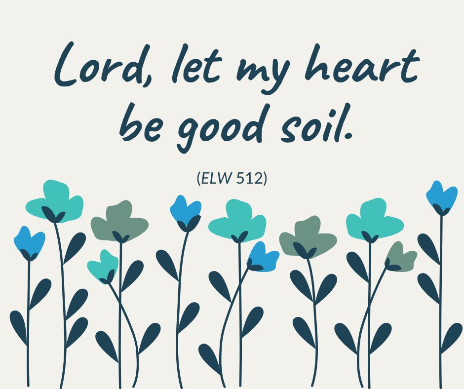 ELCA's tweet photo. Lord, let my heart be good soil, open to the seed of your word. Lord, let my heart be good soil, where love can grow and peace is understood (ELW 512).
#Prayer https://t.co/3s60Pzts8r