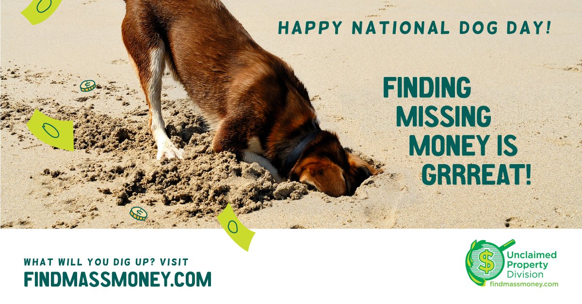 FindMassMoney's tweet image. Be tenacious, like a dog with a bone. Check to see if you have unclaimed cash at findmassmoney.com. Then #checkagain. #NationalDogDay #UnclaimedMoney
