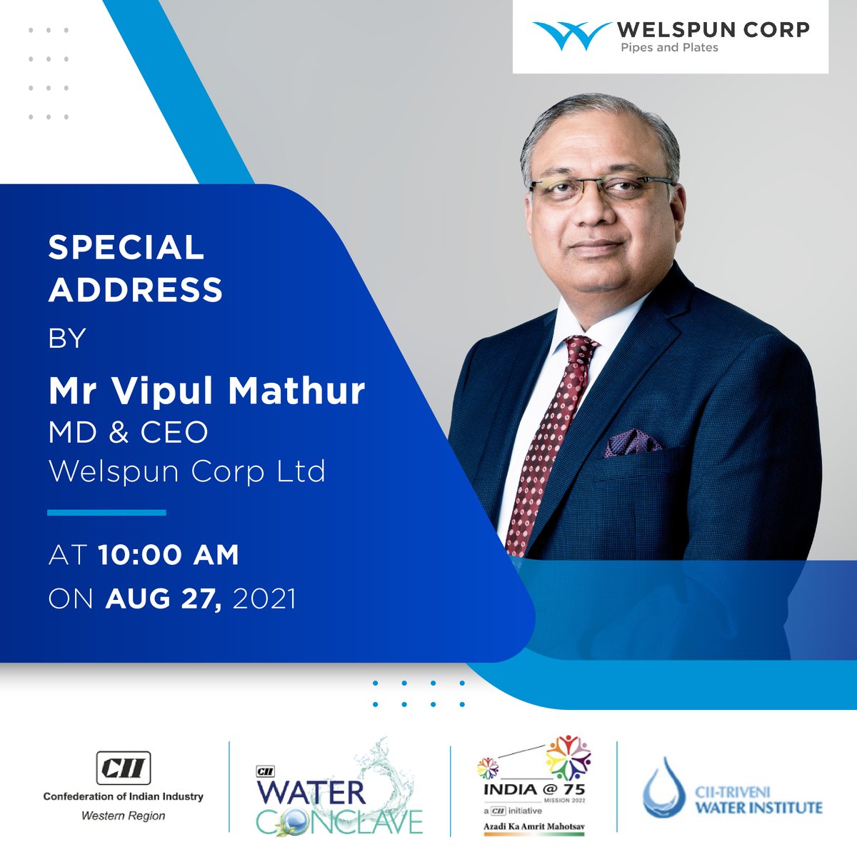 WelspunWorld's tweet photo. Vipul Mathur, MD &amp; CEO, Welspun Corp Ltd @VMwelspun to deliver a special address tomorrow (Aug 27th) at the CII Water Conclave, themed on understanding &amp; re-engineering water &amp; wastewater management. Catch the conversation here: https://t.co/QhnpYI7Yzs https://t.co/mcDnnqfW5x